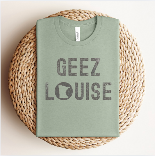 Geez Louise Tee